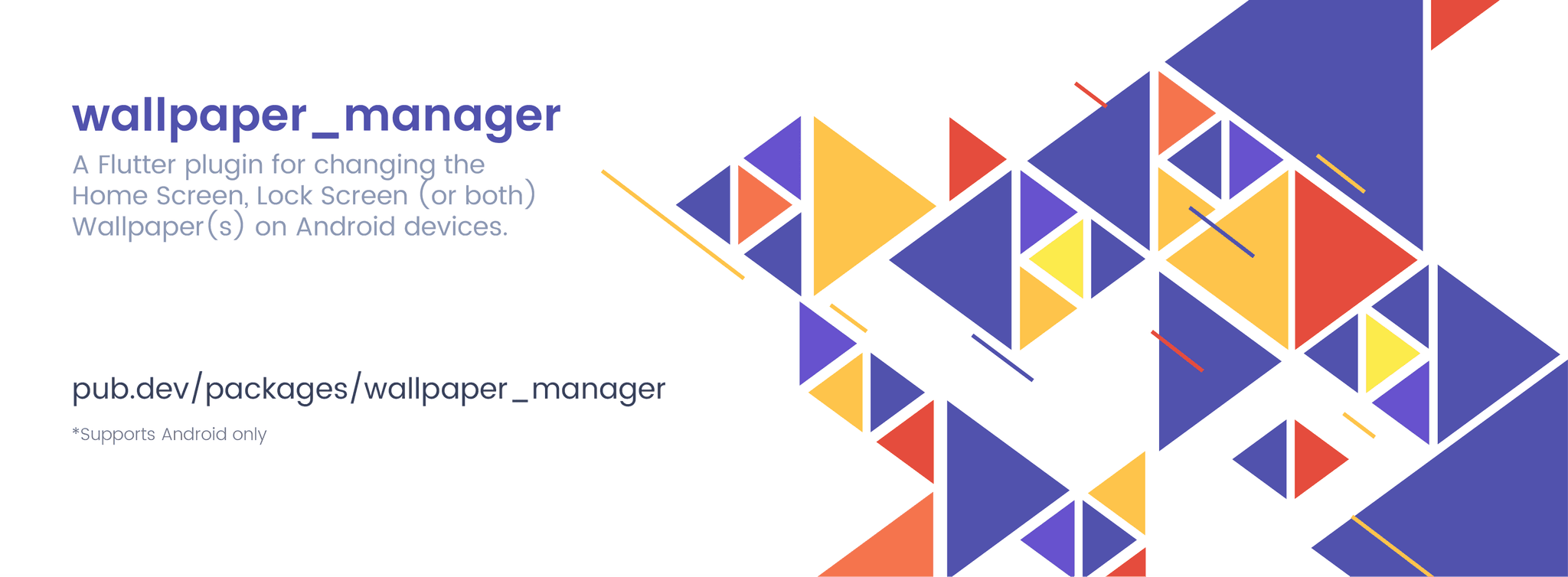 A Flutter plugin for changing the Home Screen, Lock Screen (or both) Wallpaper on Android devices.            